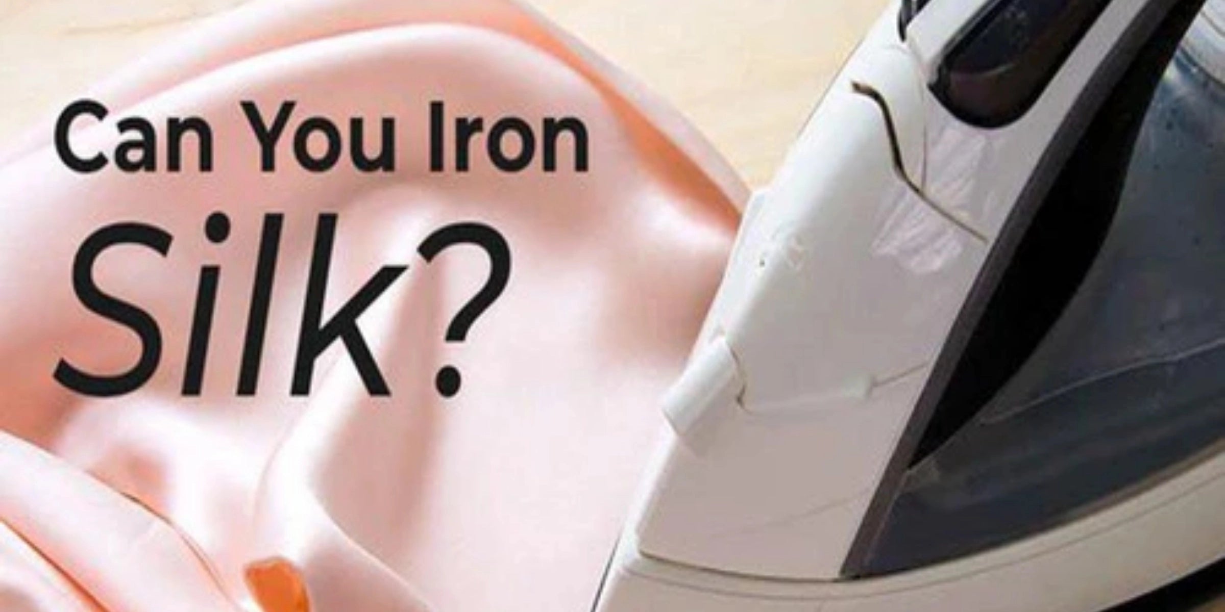 Must Know How to Iron Silk Without Ruining It - promeedsilk