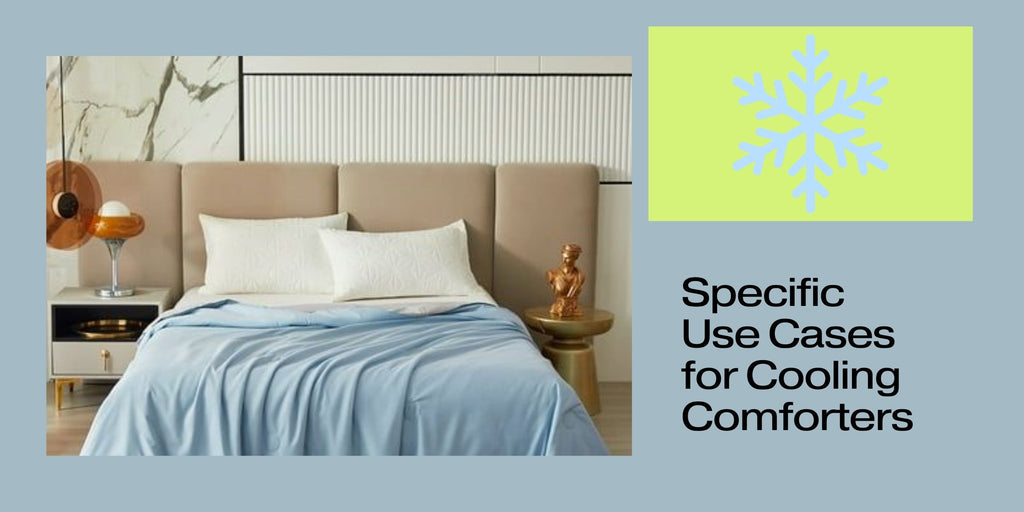 Specific Use Cases for Cooling Comforters