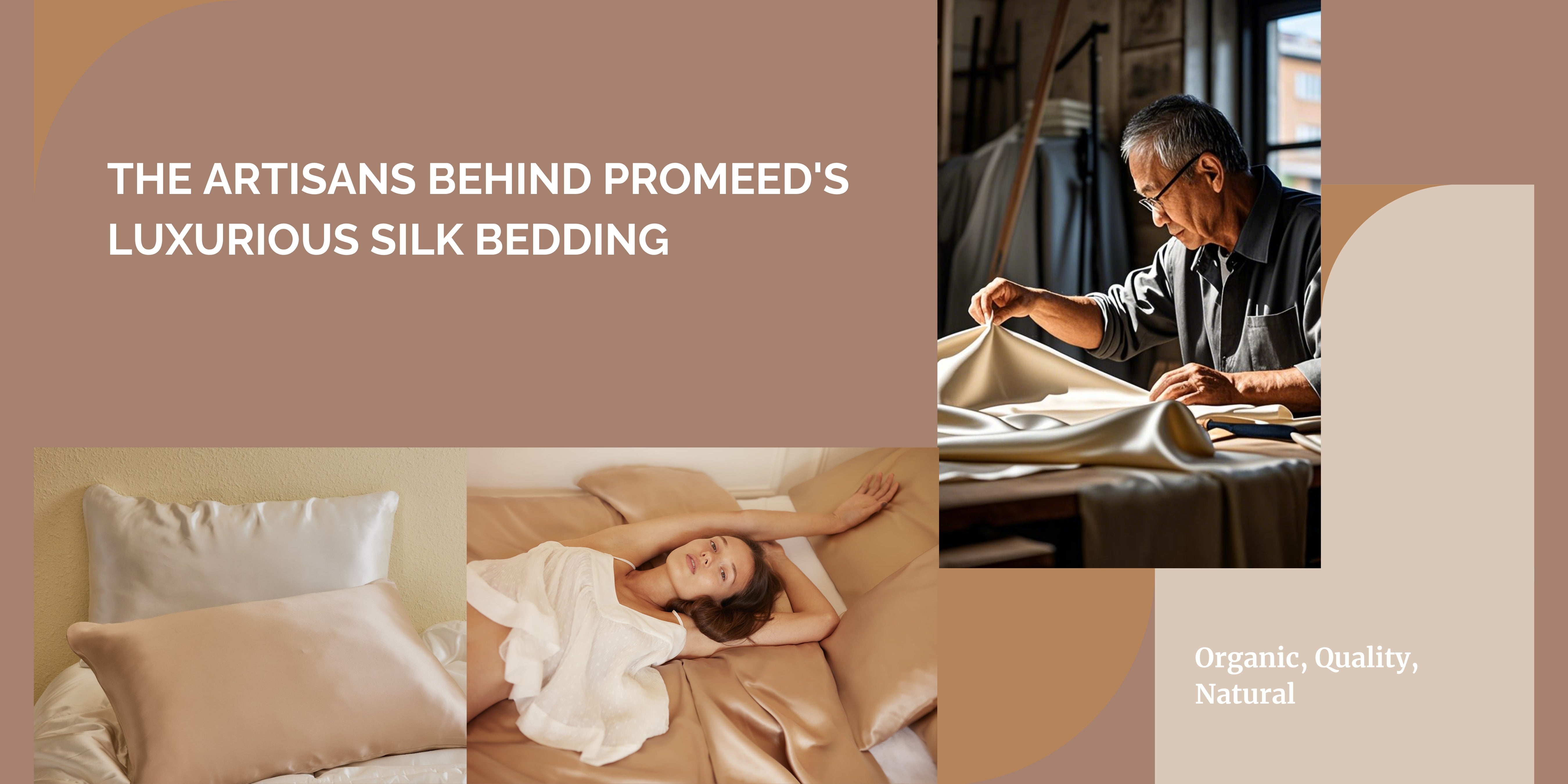 Meet the Makers: The Artisans Behind Promeed's Luxurious Silk Bedding